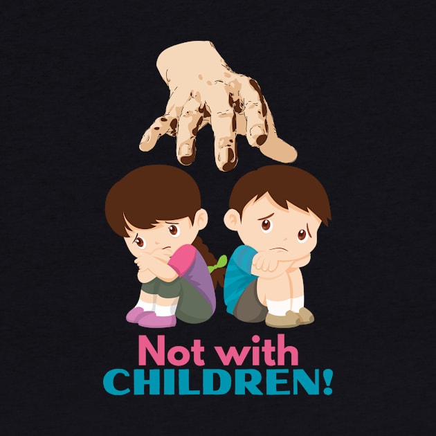 Not with Children! by Cachorro 26